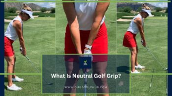 what-is-neutral-golf-grip-the-informative-guide-for-beginners